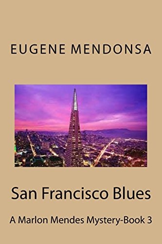 San Francisco Blues A Marlon Mendes Mystery