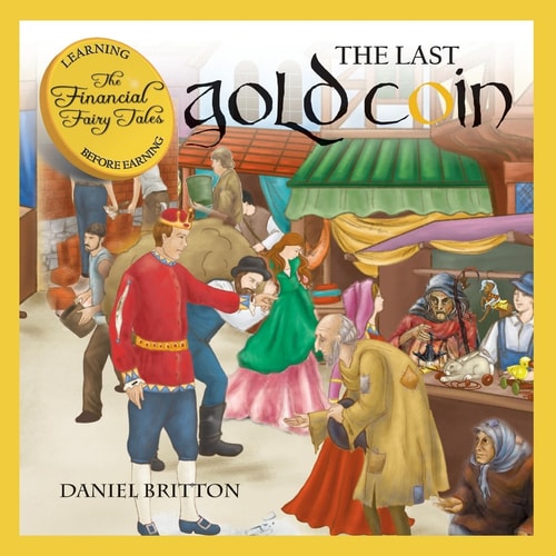 The Financial Fairy Tales The Last Gold Coin