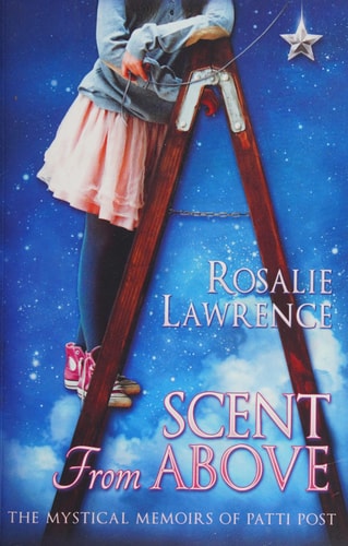 Scent from Above The Mystical Memoirs of Patti Post