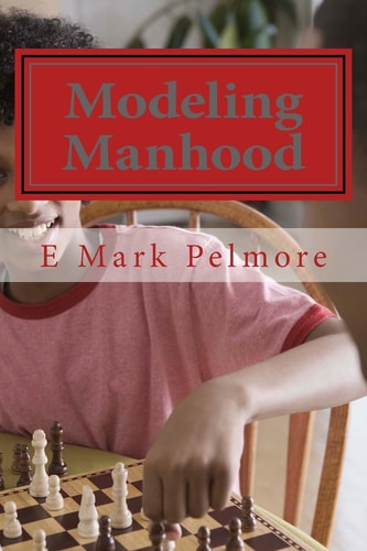 Modeling Manhood Journey of a Lifetime
