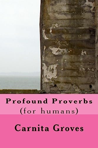 Profound Proverbs (for Humans)