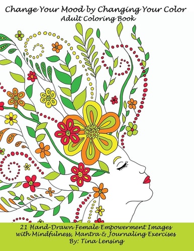 Change Your Mood by Changing Your Color Adult Coloring Book
