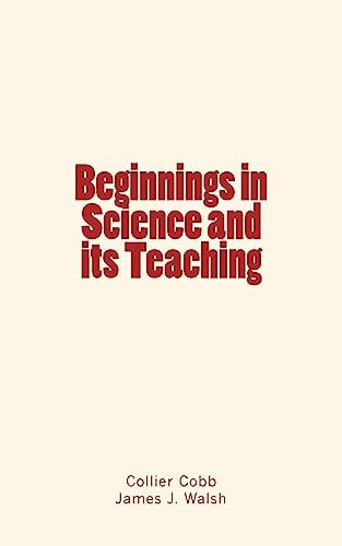 Beginnings in Science and Its Teaching