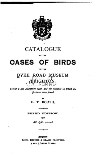 Catalogue of the Cases of Birds in the Dyke Road Museum, Brighton