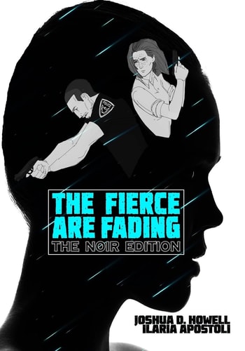 The Fierce Are Fading The Noir Edition