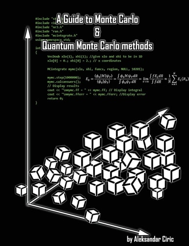 A Guide to Monte Carlo and Quantum Monte Carlo Methods Quantum Monte Carlo: Variational and Diffusion; MC in General; Markov Chain; Statistics; Random Number Generators; Hidden Monte Carlo