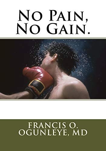 No Pain, No Gain.