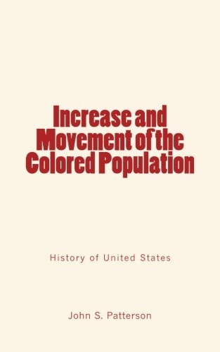Increase and Movement of the Colored Population (History of United States)