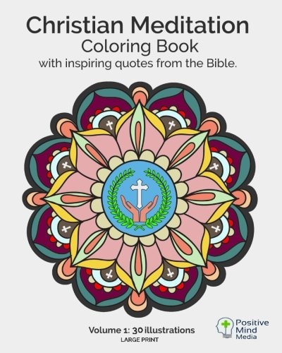 Christian Meditation Coloring Book, Volume 1 30 Large-Sized Illustrations with Inspirational Quotes