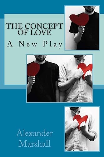 The Concept of Love A New Play