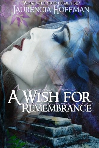 A Wish for Remembrance