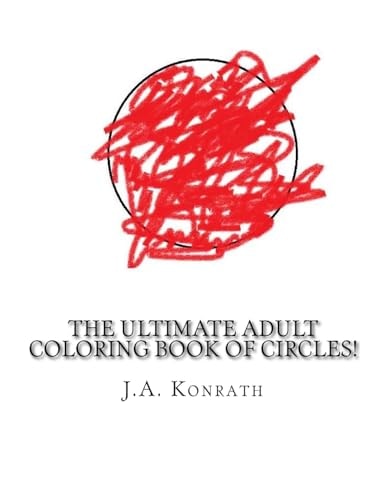 The Ultimate Adult Coloring Book of Circles! One Hundred Pages of Circles