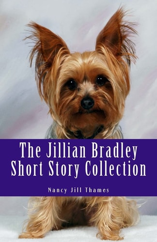 The Jillian Bradley Short Story Collection Lawrence Buys a Gift, Final Performance, Teddy Saves Christmas, Sweets, Treats and Murder, Birthday Bash, Raven House