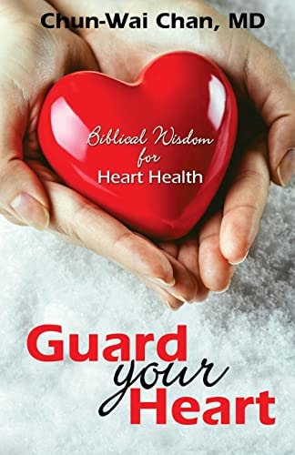 Guard Your Heart Biblical Wisdom for Heart Health