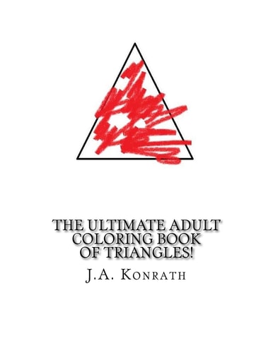 The Ultimate Adult Coloring Book of Triangles! One Hundred Pages of Triangles