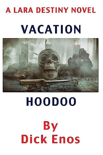 Vacation Hoodoo A Lara Destiny Novel