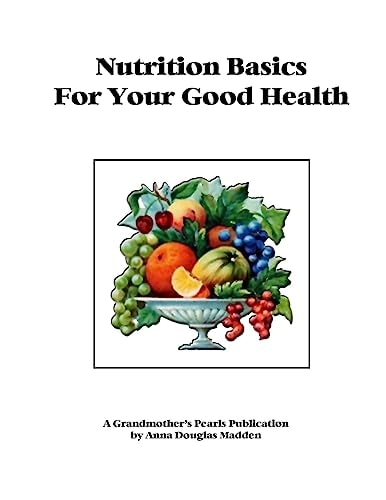 Nutrition Basics for Your Good Health