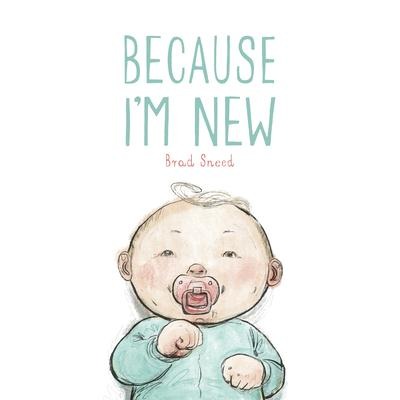 Because Im New