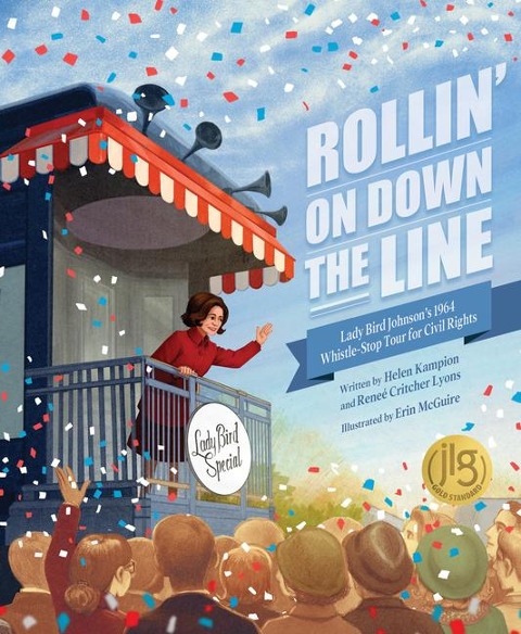 Rollin on Down the Line: Lady Bird Johnsons 1964 Whistle-Stop Tour for Civil Rights