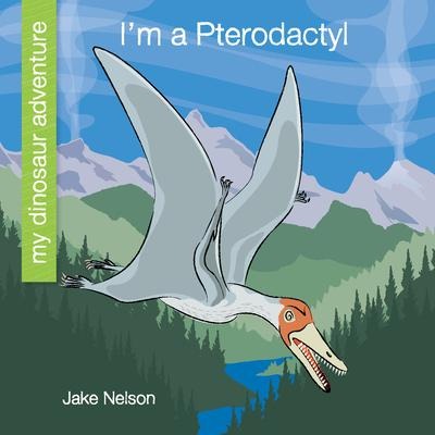 Im a Pterodactyl