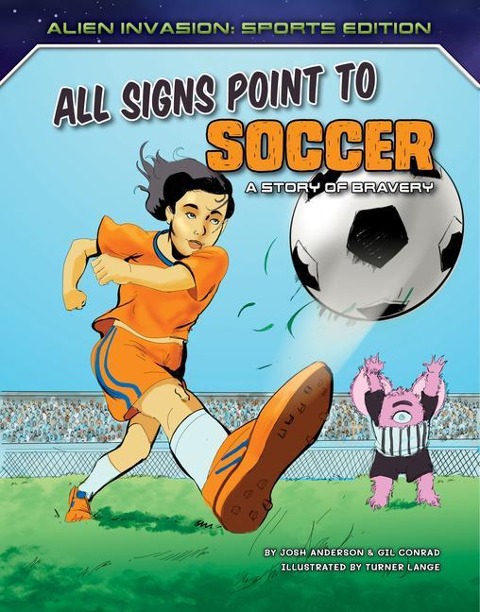All Signs Point to Soccer: A Story of Bravery