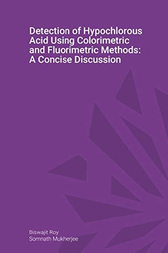 Detection of Hypochlorous Acid Using Colorimetric and Fluorimetric Methods A Concise Discussion