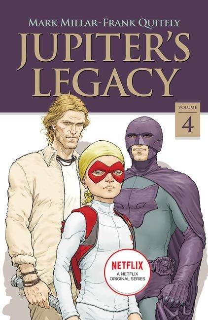 Jupiters Legacy, Volume 4 (NETFLIX Edition)