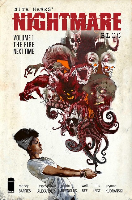 Nita Hawes Nightmare Blog Volume 1: The Fire Next Time