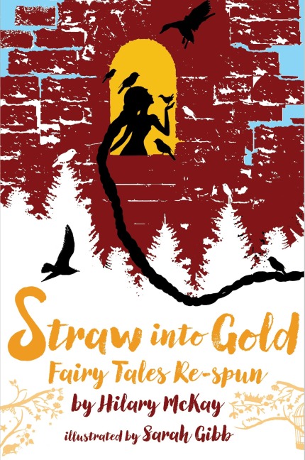 Straw Into Gold: Fairy Tales Re-Spun