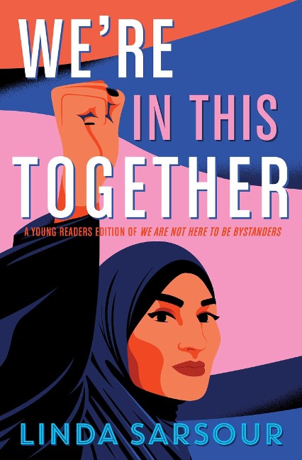 Were in This Together: A Young Readers Edition of We Are Not Here to Be Bystanders