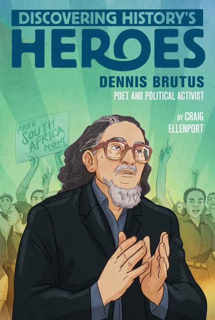 Dennis Brutus: Discovering Historys Heroes