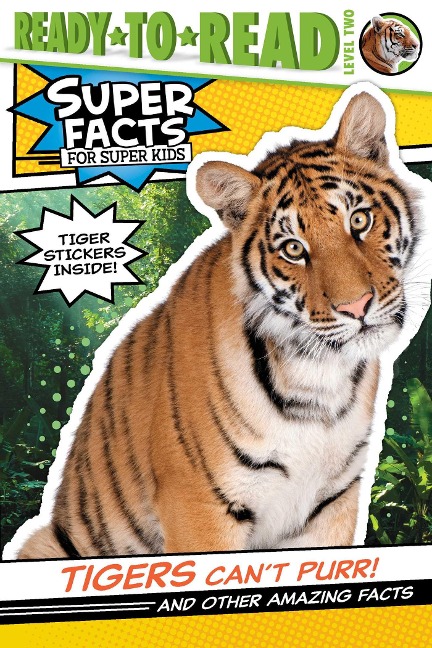 Tigers Cant Purr!: And Other Amazing Facts (Ready-To-Read Level 2)