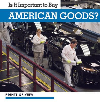 Is It Important to Buy American Goods?