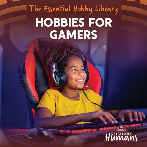 Hobbies for Gamers