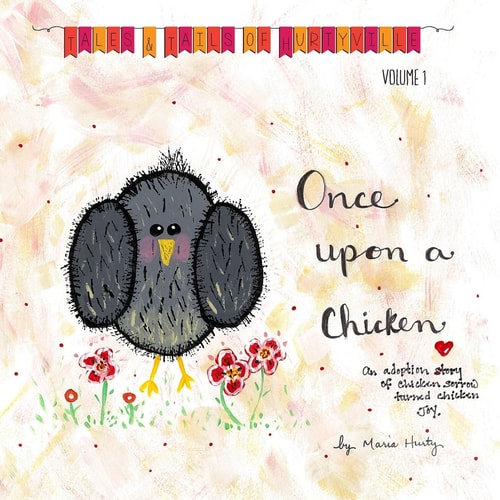 Once Upon a Chicken An Adoption Story of Chicken Sorrow Turned Chicken Joy