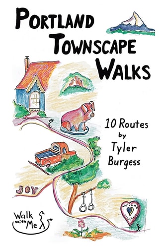 Portland Townscape Walks Ten Routes by Tyler Burgess