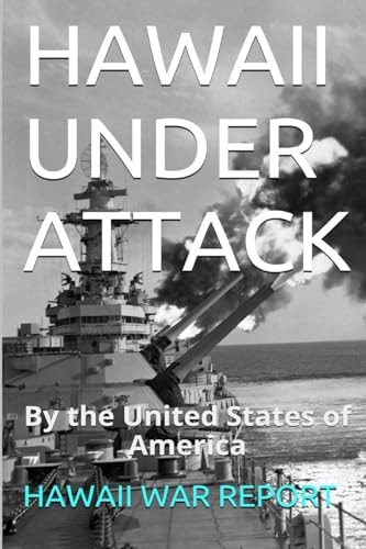 Hawaii Under Attack By The United States Of America