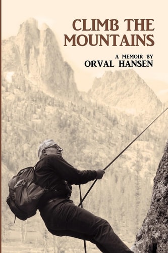 Climb the Mountains A Memoir