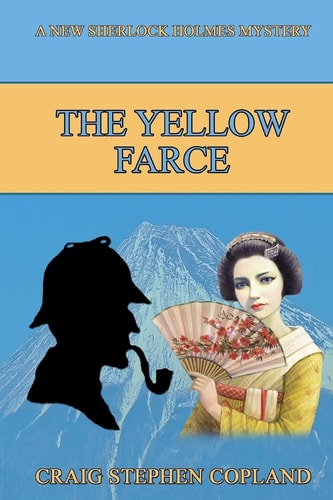 The Yellow Farce A New Sherlock Holmes Mystery