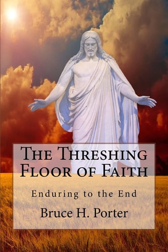 The Threshing-Floor of Faith Enduring to the End