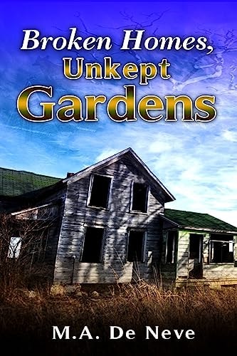 Broken Homes, Unkept Garden