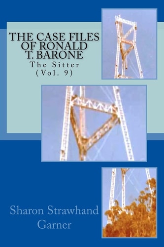 The Case Files of Ronald T. Barone The Sitter
