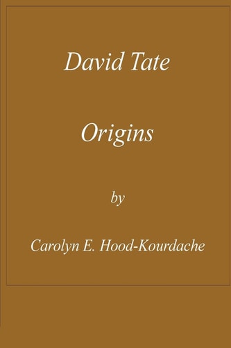 David Tate : Origins Life of a Creek Chieftain Without a Tribe