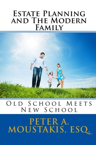 Estate Planning and The Modern Family Old School Meets New School