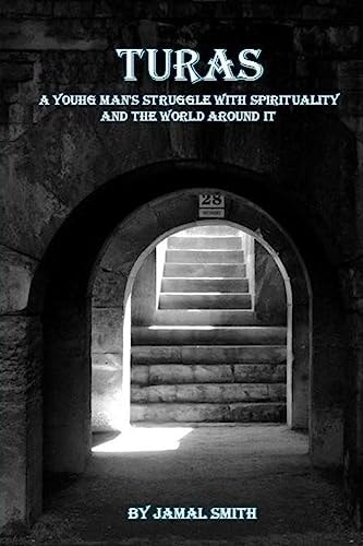 Turas A Story of a Young Man's Struggle With Spirituality and the World Around it