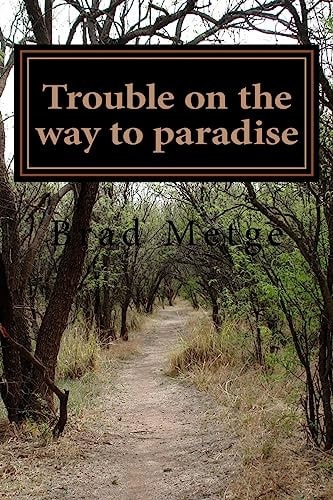 Trouble on the Way to Paradise
