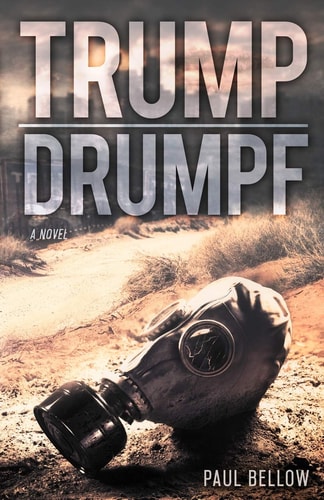Trump Drumpf A Political Satire Novel