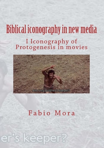 Biblical Iconography in New Media I Iconography of Protogenesis in Movies
