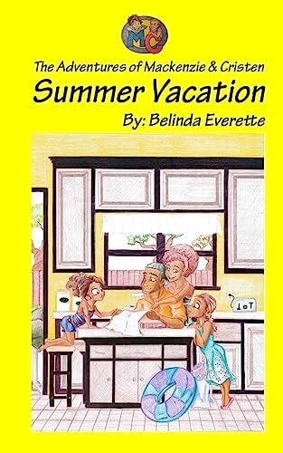 Summer Vacation The Adventures of Mackenzie and Cristen