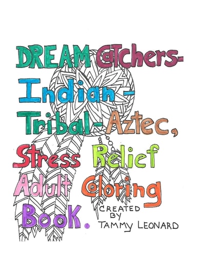 Dream Catchers-Indian-Tribal-Aztec, Stress Relief Adult Coloring Book Great Stress Relief